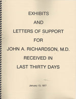 (Book) Exhibits and Letters of Support for John A. Richardson, MD Received in Last Thirty Days-1-13-1977-v1 (134 pages)