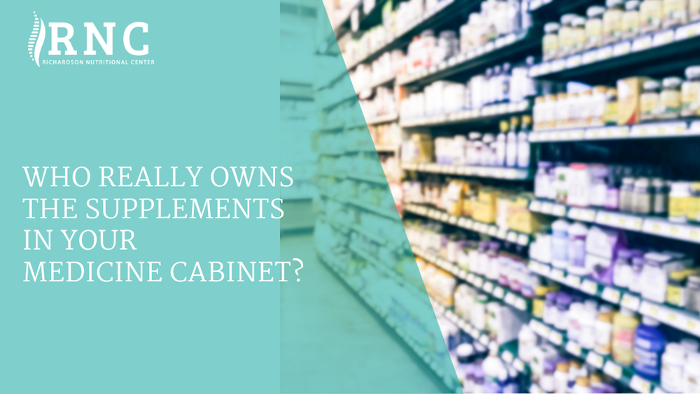 Who Really Owns the Supplements in Your Medicine Cabinet?