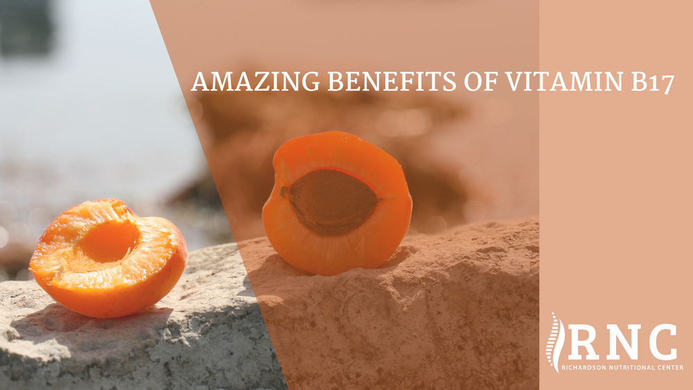 The Amazing Benefits of Vitamin B17