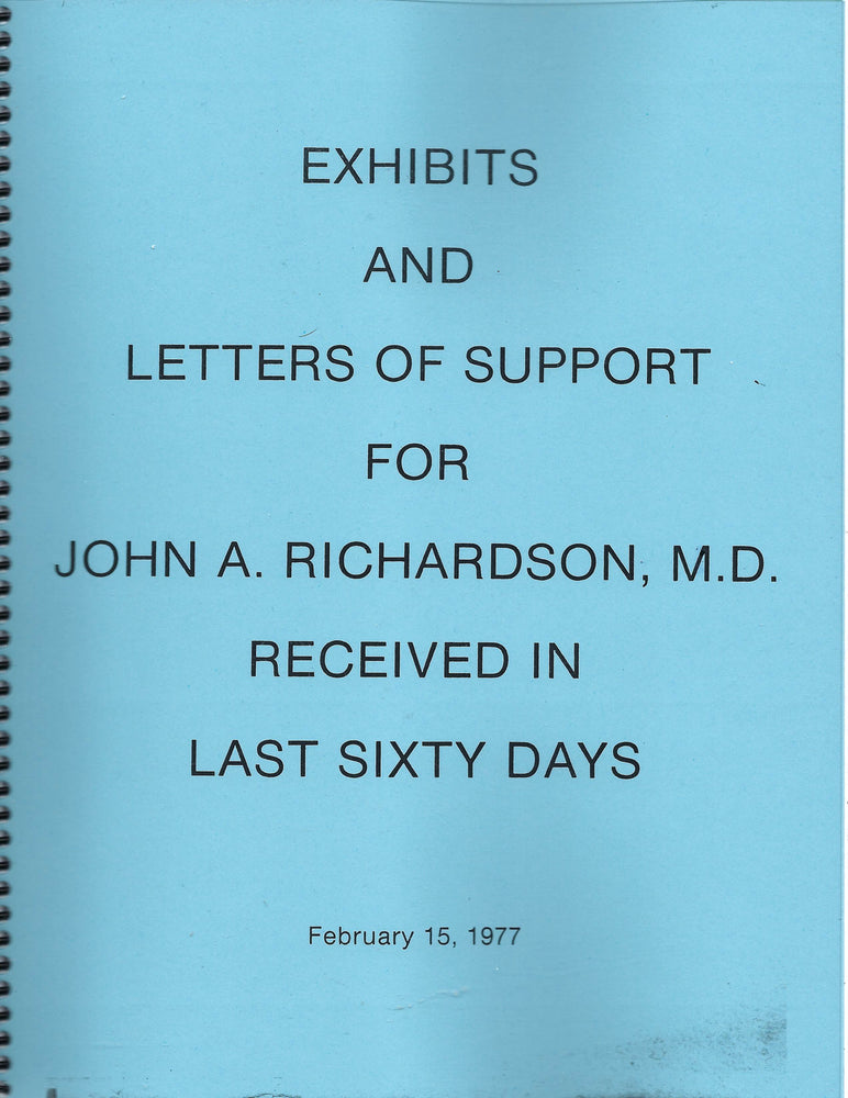 (PDF) Exhibits and Letters of Support for John A. Richardson, MD Received in Last Sixty Days-2-15-1977-v2 (248 pages)