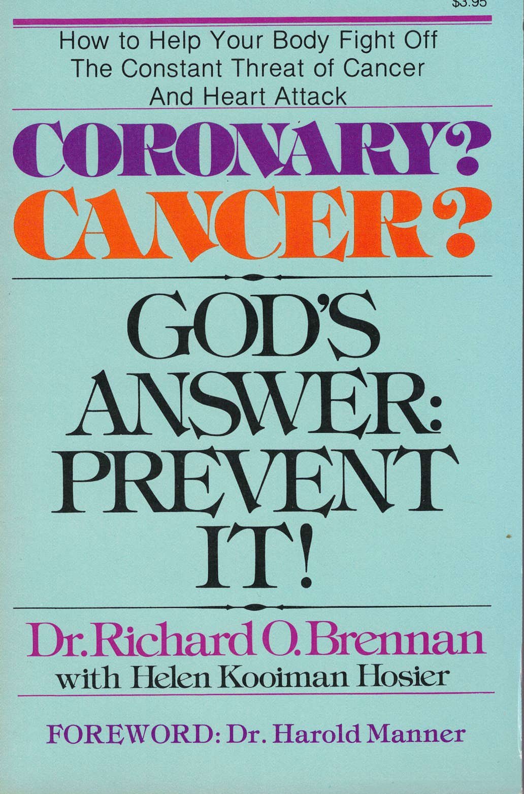 Coronary? Cancer? God's Answer: Prevent It!