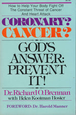 Coronary? Cancer? God's Answer: Prevent It!