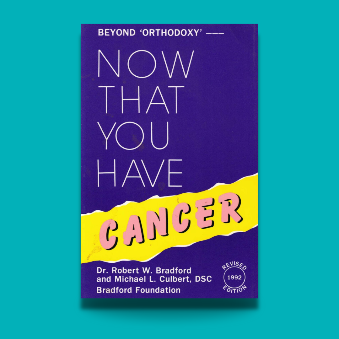 (Book) Now That You Have Cancer by Dr. Robert W. Bradford and Michael L. Culbert, DSC
