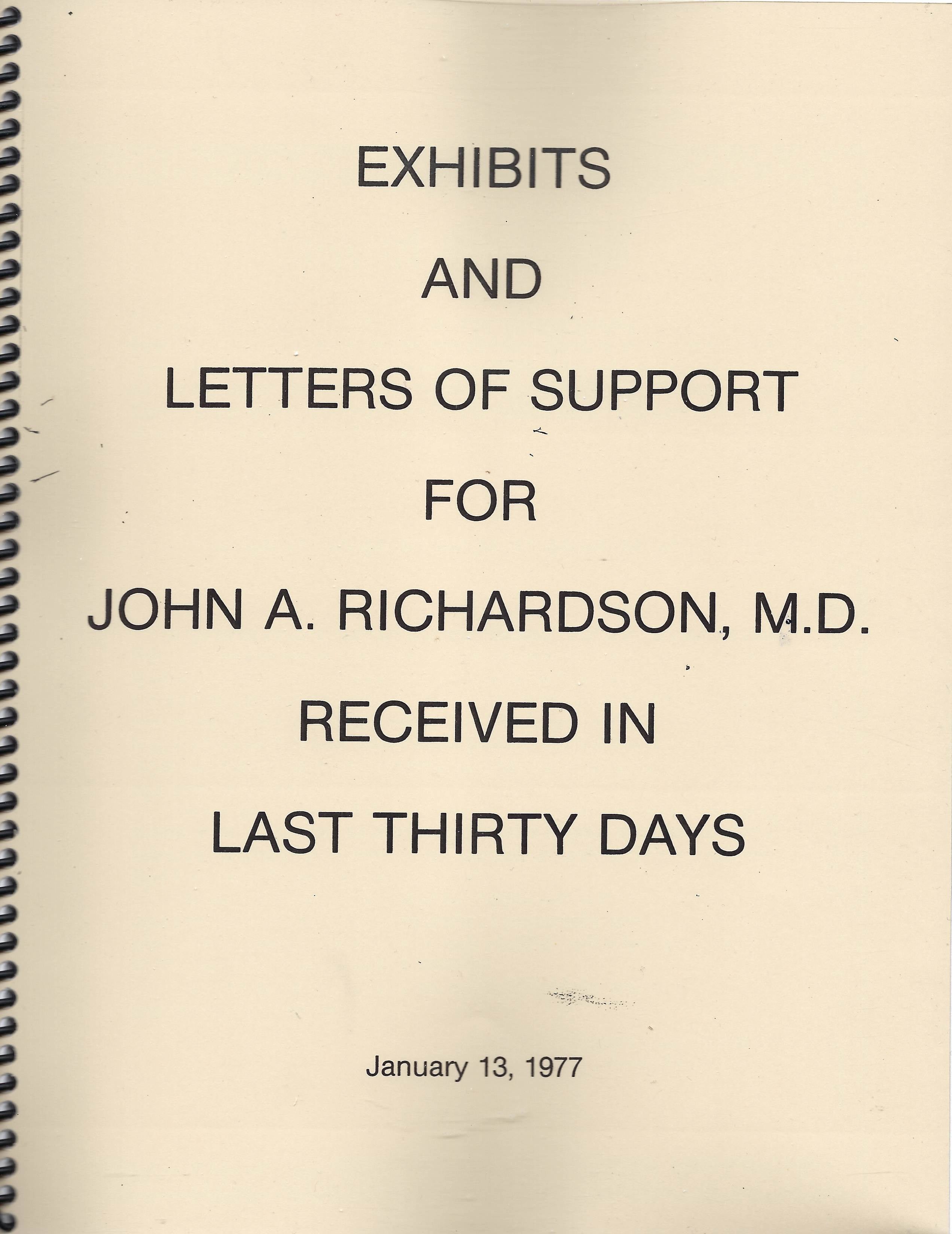 (PDF) Exhibits and Letters of Support for John A. Richardson, MD Received in Last Thirty Days-1-13-1977-v1 (134 pages)